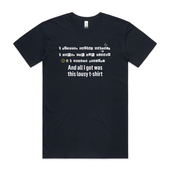 All I got was this lousy t shirt - Mens Staple Organic Tee Thumbnail